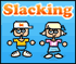 Play Slackers!